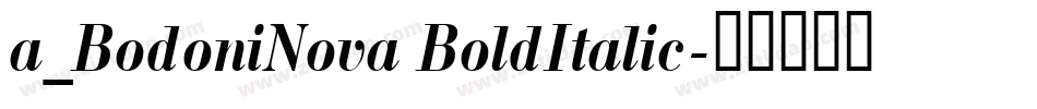 a_BodoniNova BoldItalic字体转换